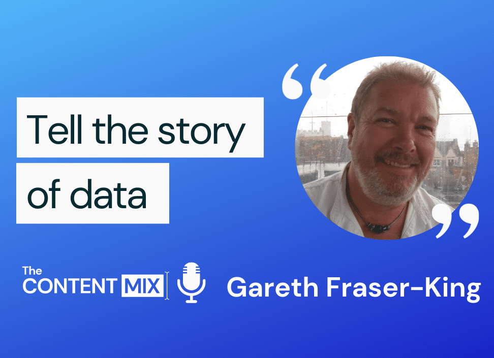 The Content Mix podcast interview with Gareth Fraser-King, author and IT marketing expert