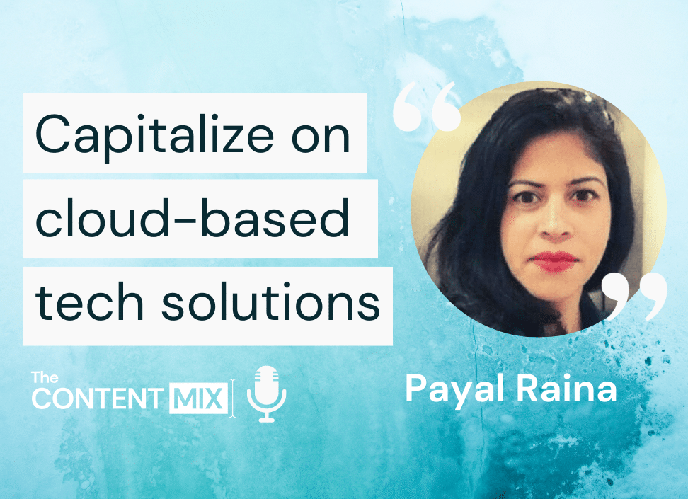 Capitalize on cloud-based tech solutions – Payal Raina, global marketing maven