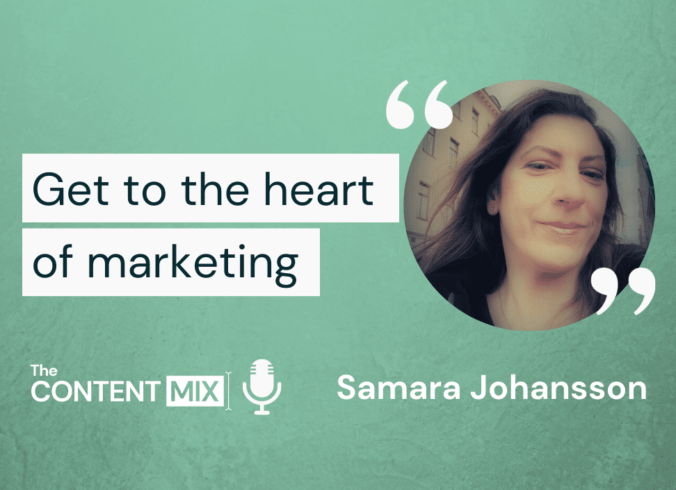 Get to the heart of marketing – Samara Johansson, founder of Samara Global in Stockholm