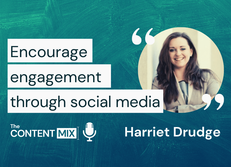 Encourage engagement through social media – Harriet Drudge, social media marketing expert