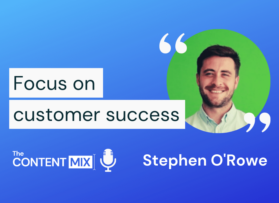 Focus on customer success – Stephen O’Rowe, EMEA marketing manager at ActiveCampaign