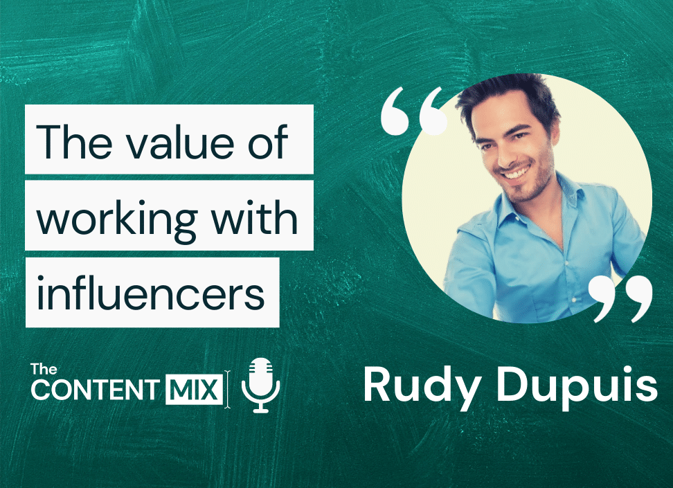 he Content Mix podcast interview with Rudy Dupuis, global social media strategist, on the value of working with influencers at Clarins