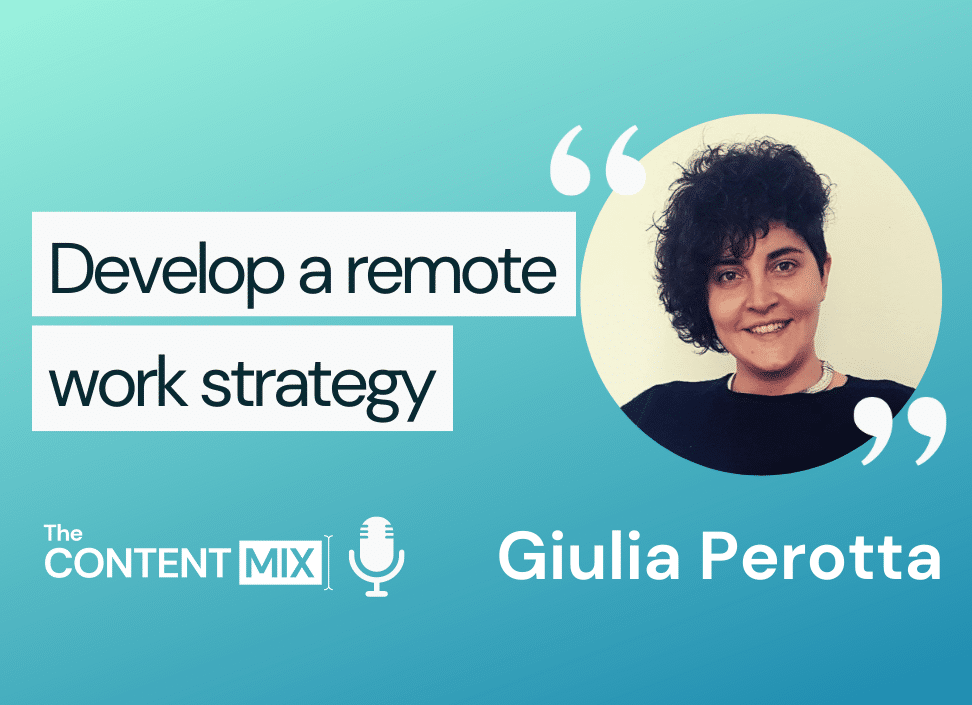 The Content Mix podcast interview with Giulia Perotta, regional marketing manager at Wildix, on developing a remote work strategy