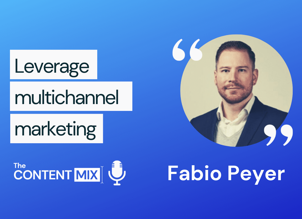 The Content Mix podcast interview with Fabio Peyer, EMEA senior marketing manager at Morningstar on leverage multichannel marketing