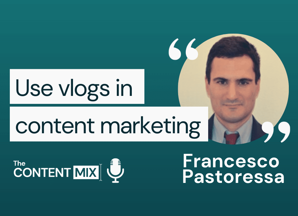 The Content Mix podcast interview with Francesco Pastoressa, marketing manager for Italy, Greece and Turkey at WatchGuard Technologies, on using vlogs in content marketing to engage audiences