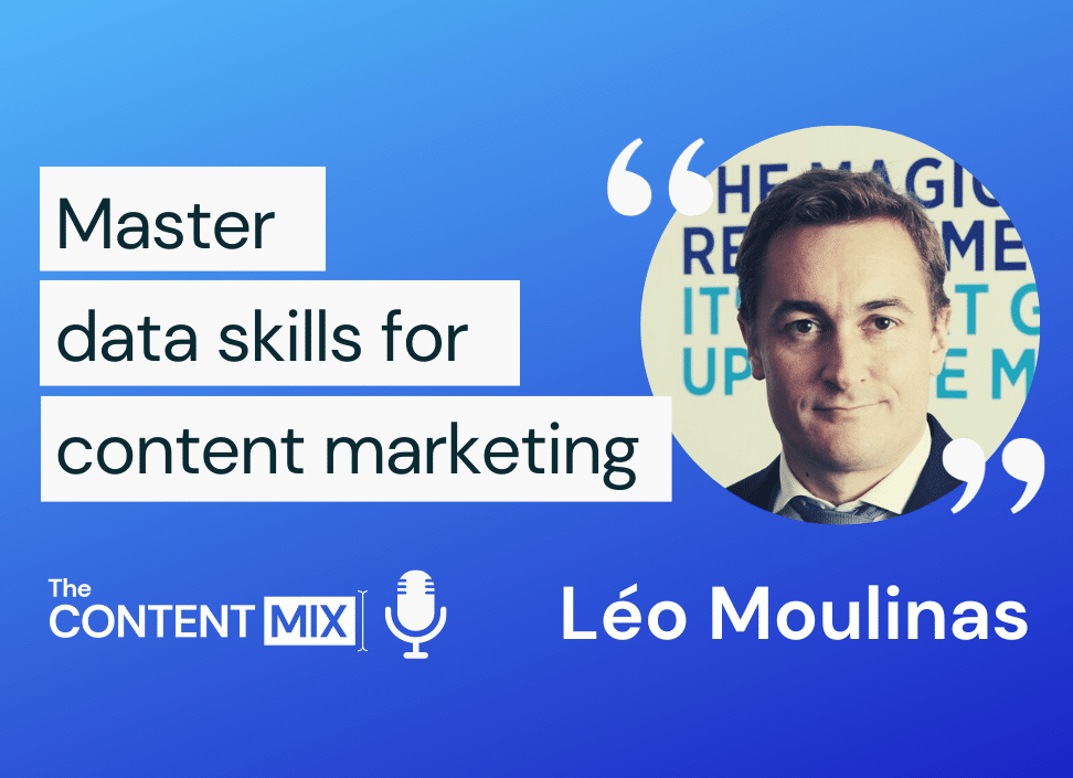 The Content Mix podcast interview with Léo Moulinas, marketing director at Hays, on how to stand out in the marketing recruiting process thanks to data skills