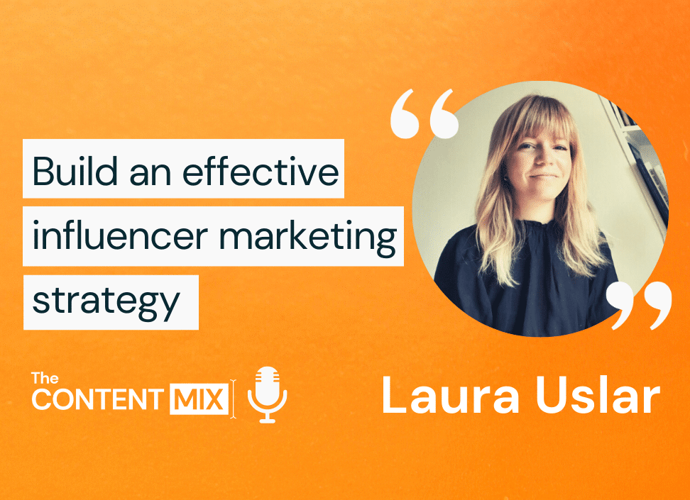 The Content Mix podcast interview with Laura Uslar, global brand and 360 communications manager for a cosmetics company within LVMH Group on influencer marketing in fashion industry