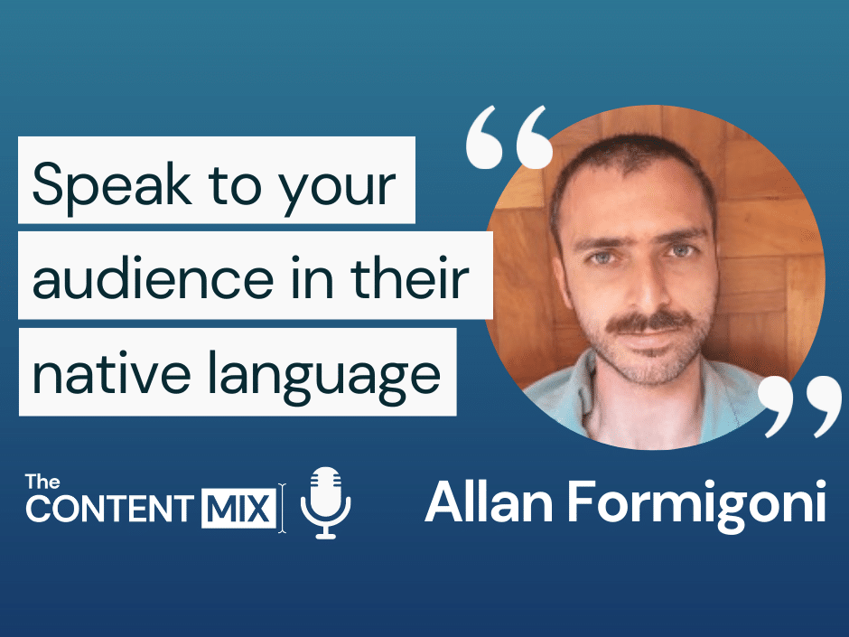 The Content Mix podcast interview with VeraContent's Kyler Canastra and Allan Formigoni of Worldpackers and WeTravel, on how to make your content stand out in the travel industry