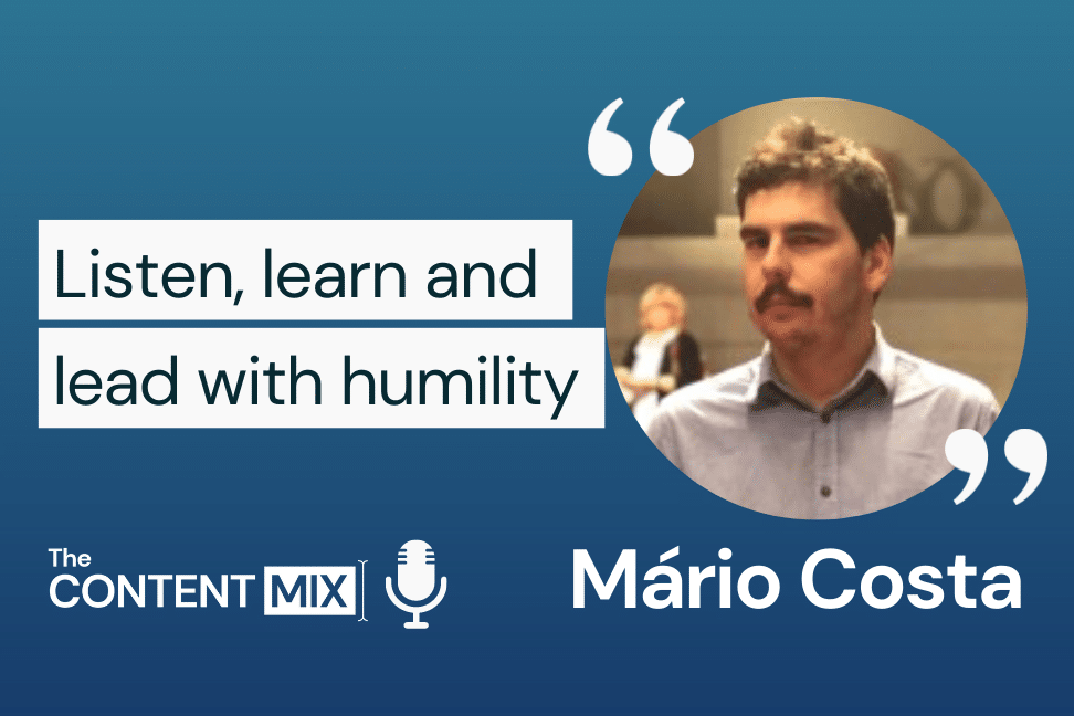 The Content Mix podcast interview with VeraContent's Kyler Canastra and Mário Costa, marketing and communications director at MANZ, on the importance of listening to your customers