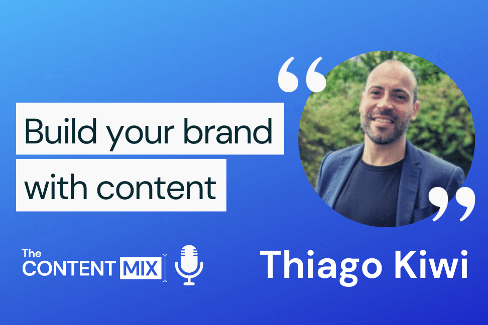 The Content Mix podcast interview with VeraContent's Kyler Canastra and Thiago Kiwi, head of marketing and communications at Headspring, on building a brand with content