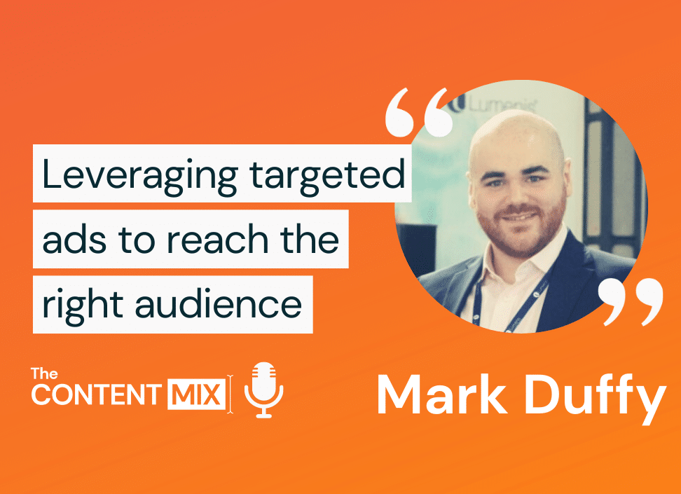The Content Mix podcast interview with Mark Duffy, digital marketing manager for the EMEA region at Lumenis, on how to target niche markets